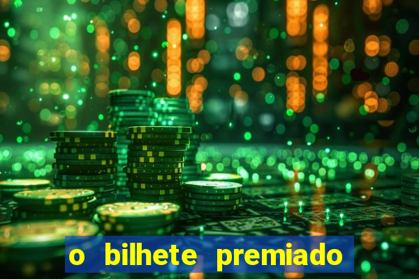 o bilhete premiado filme completo dublado online